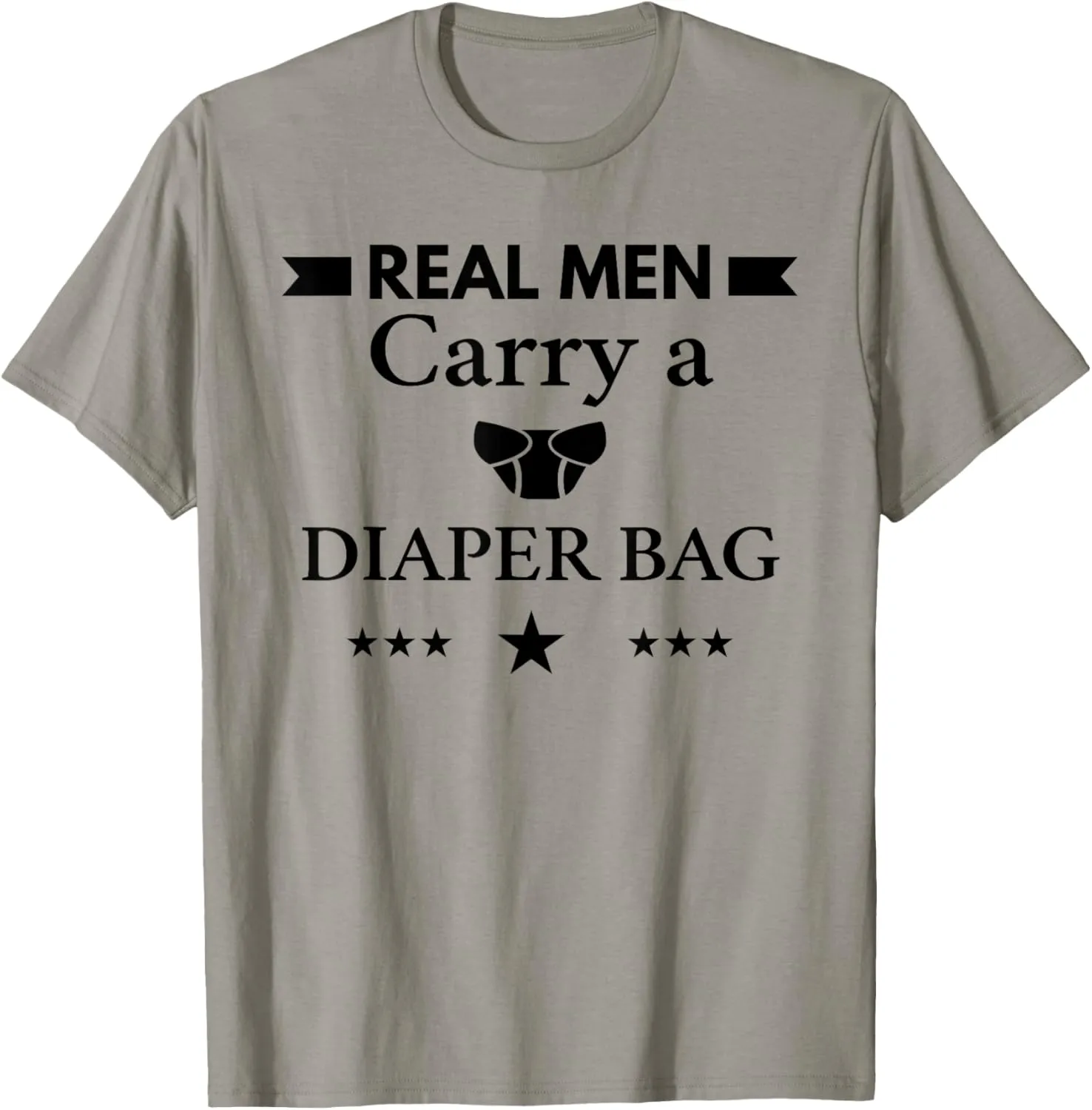 Real Men Carry A Diaper Bag T-shirt Fun Dad Tee